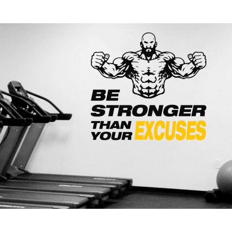  Inspirational Fitness Be Stronger than Your Excuse