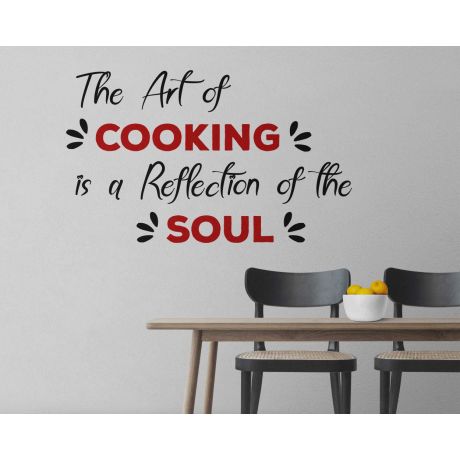 Kitchen Wall Quote The Art of Cooking is a Reflection of the Soul