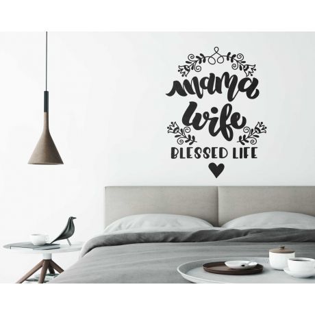 Mama Wife Blessed Life Quotes Wall Decals For A Heart Warming Atmosphere
