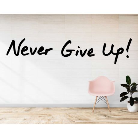 Never Give Up Motivational Quote Wall Decal For Office Room Decor