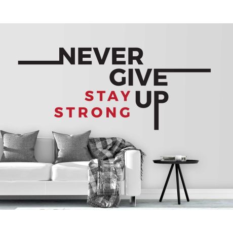 Never Give Up Stay Strong Motivational Office Quote Wall Decals