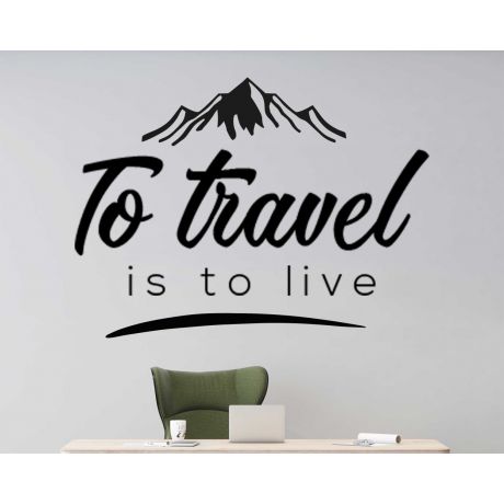 To Travel Is To Live Motivative Wall Stickers For Room Wall Decoration