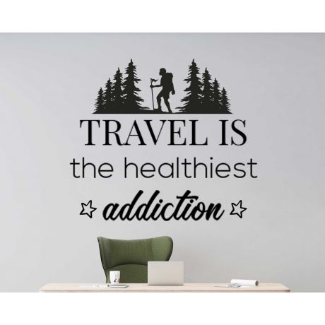 Best Travel Is The Heathiest Addiction Motivational Wall Stickers