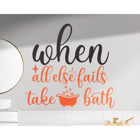 When All Else Fails Take Bath Motivational Quote Decal For Bathroom Toilet Decoration