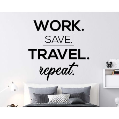 Work Save Travel Repeat Quotes Wall Stickers For Room Wall Decoration