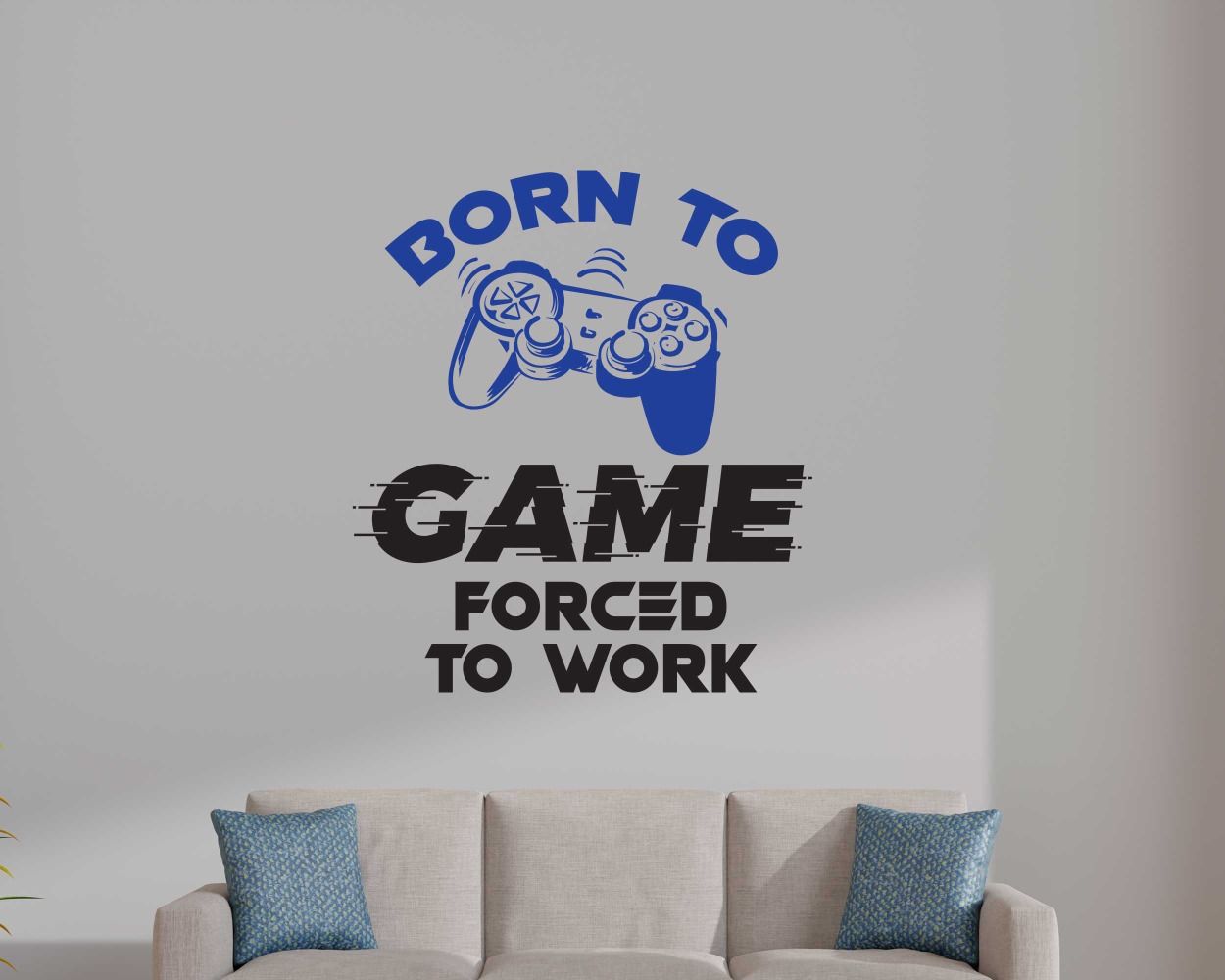 Born to Game Forced to Work Gaming Wall Stickers For Gamer Room Setup
