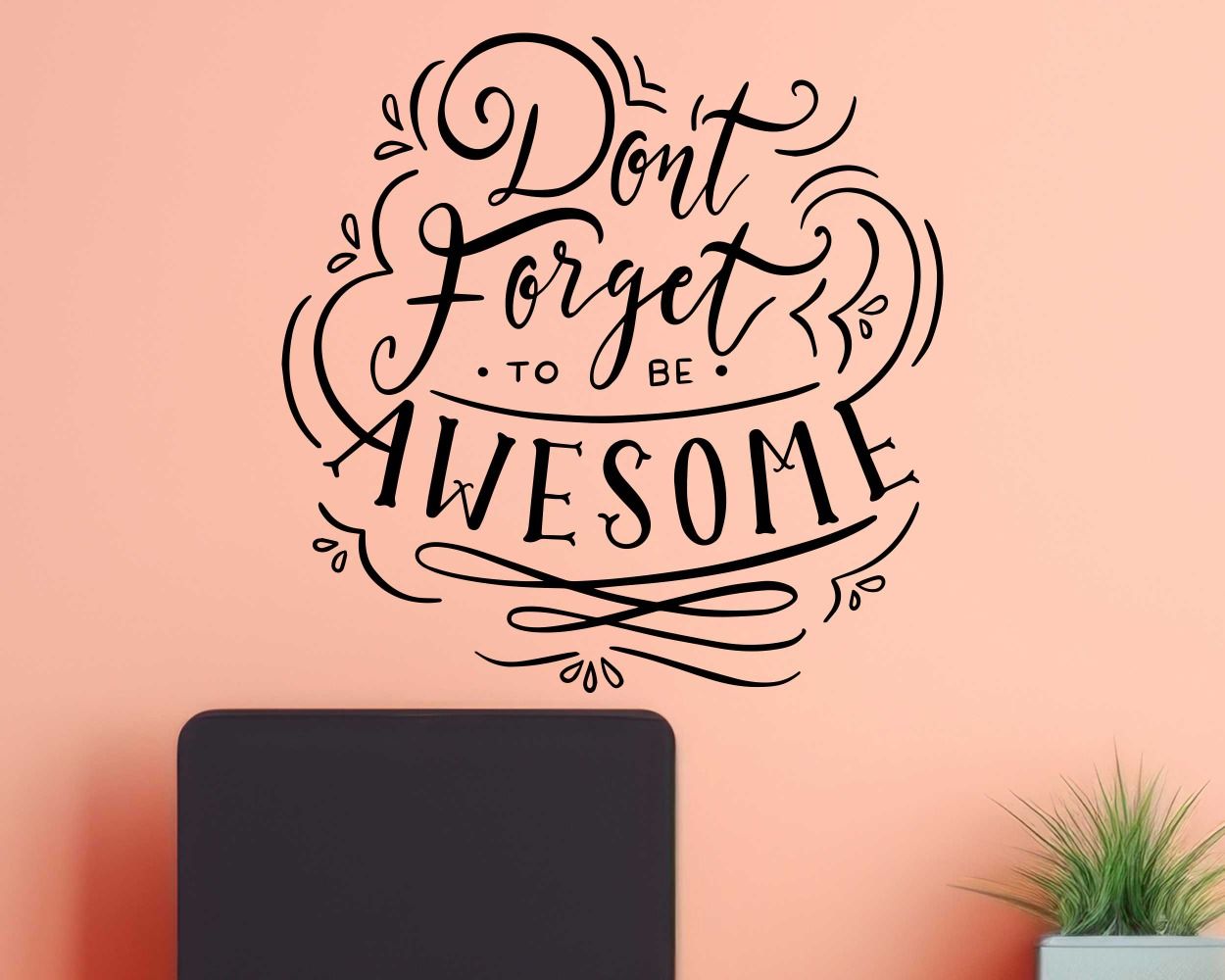 Don't Forget to Be Awesome Motivational Quote Decal For Office And Home Decoration 