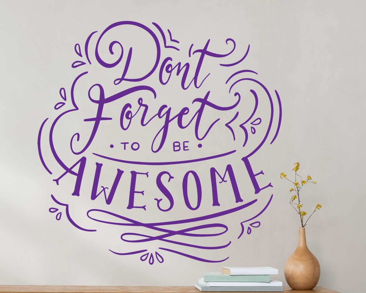 Don't Forget to Be Awesome Motivational Quote Stickers For Office And Home Decoration 