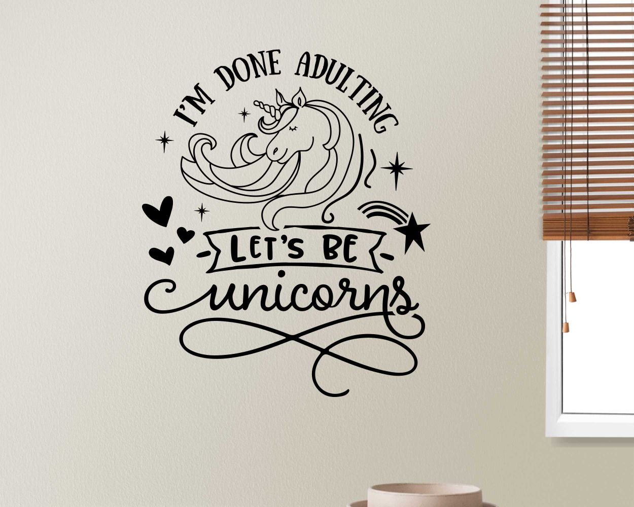 I'm Done Adulting Lets Be Unicorn Quote Stickers For Home Wall Decor
