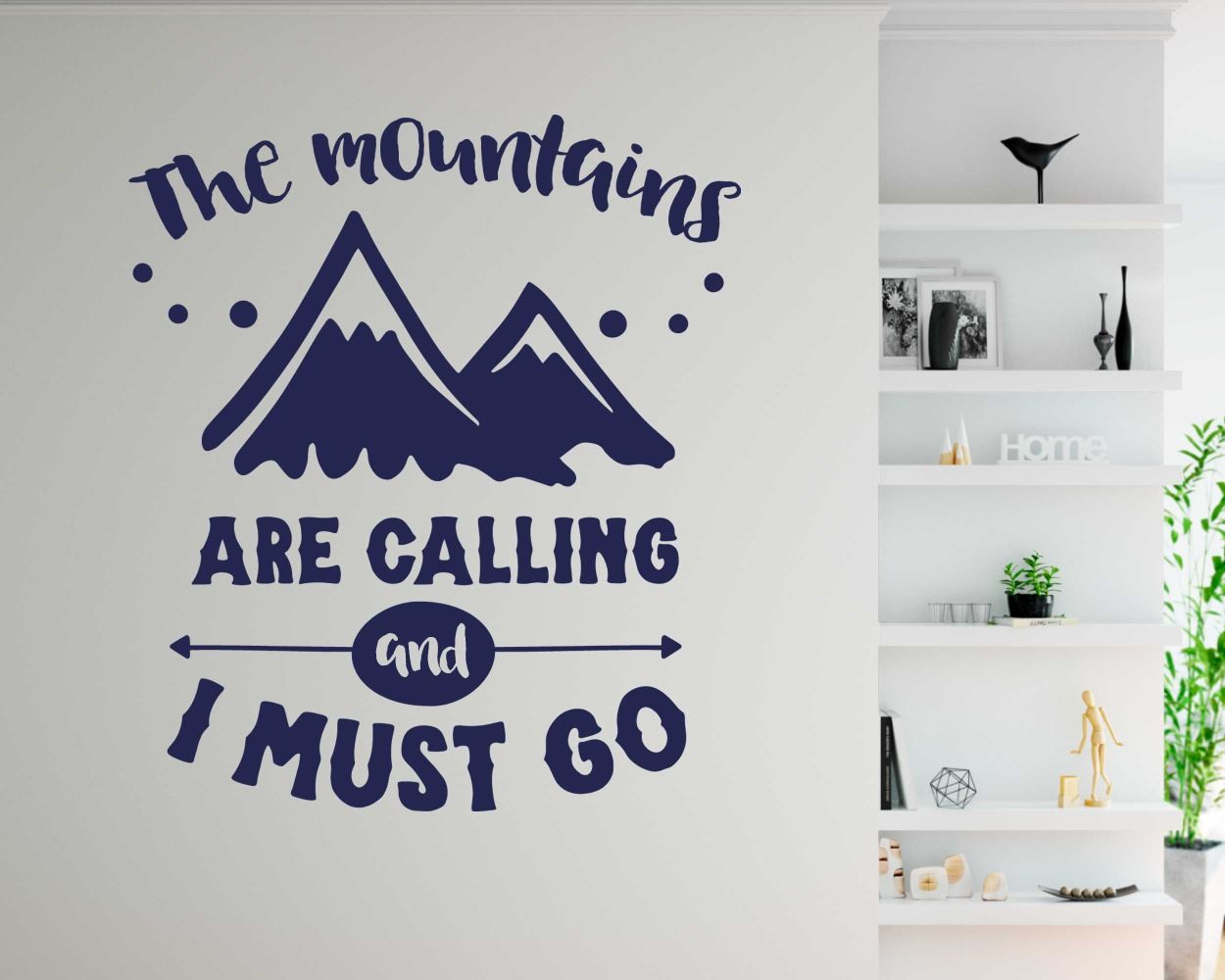 The Mountains Are Calling And I Must Go Quotes Wall Stickers
