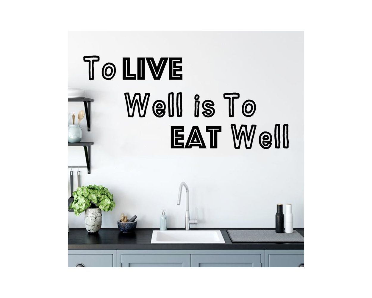 To Live Well is to Eat Well Kitchen Quote Wall Stickers